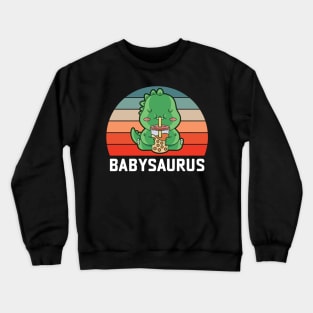 Babysaurus Crewneck Sweatshirt